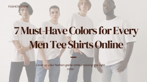 7 Must-Have Colors for Every Men Tee Shirts Online
